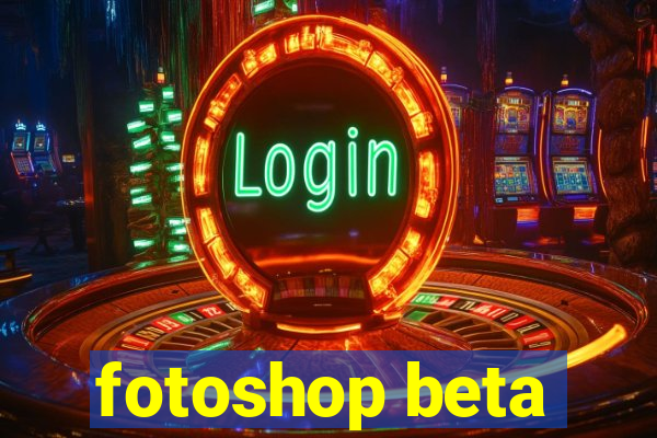 fotoshop beta